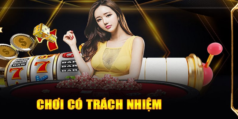 Trách nhiệm là cách chơi và thái độ của thành viên tham gia tại nhà cái